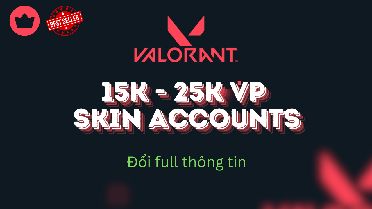 Tài khoản Valorant Random Skins ✔️15k-25k inven ✔️Đổi Mail/pass