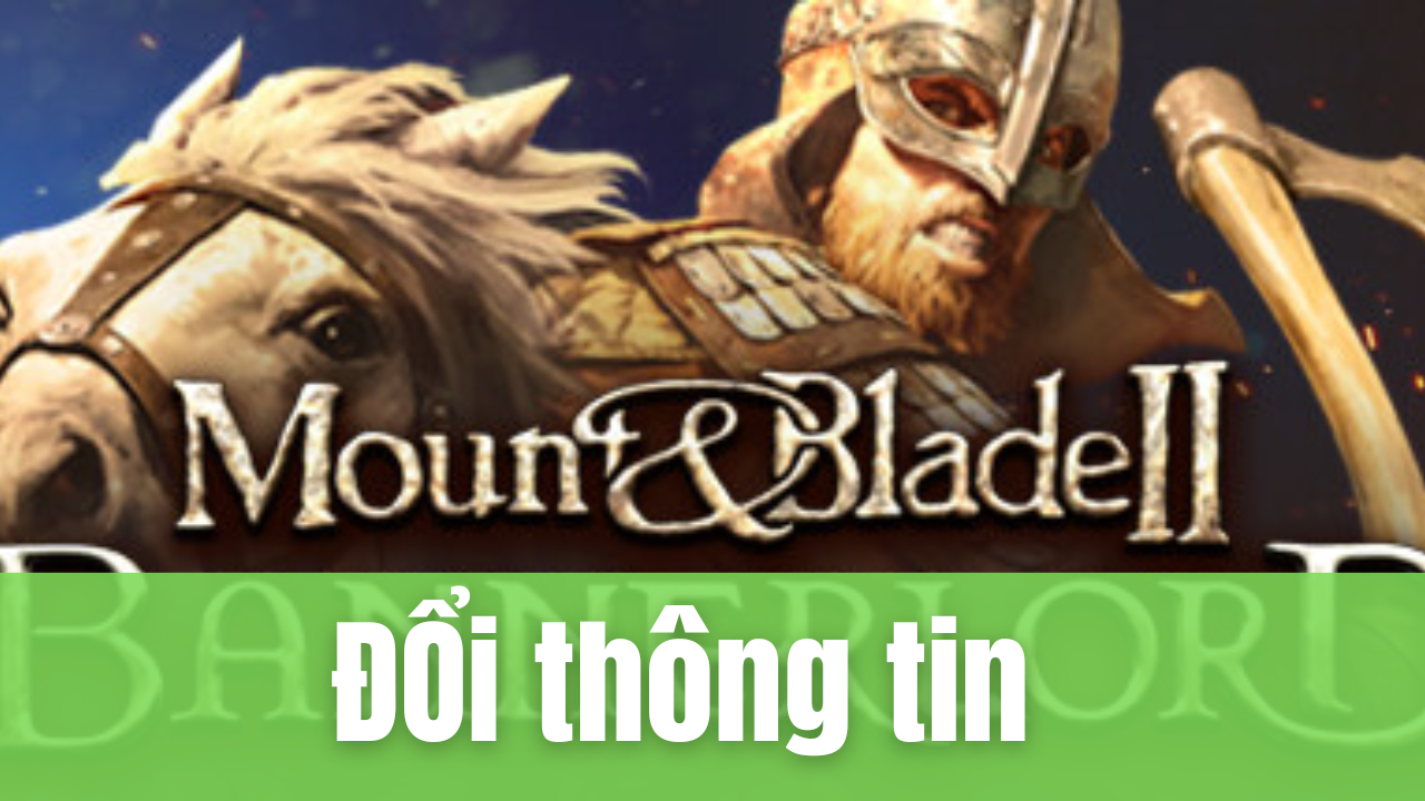 Tài khoản Mount & Blade II: Bannerlord✔️Online ✔️Đổi thông tin